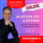 Aludjon jól a gyerek online előadás