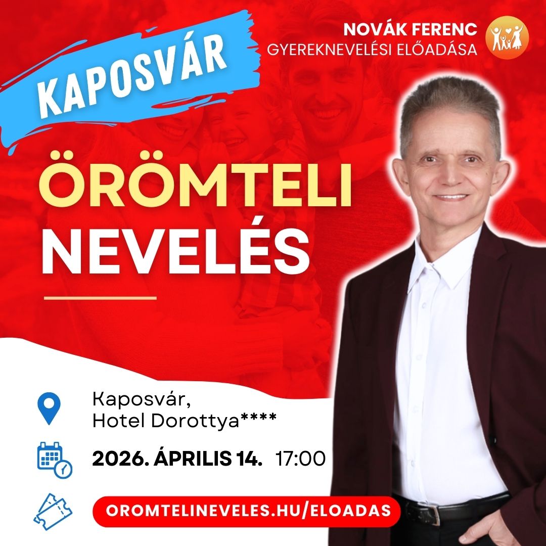 Örömteli Nevelés előadás Kaposvár Novák Ferenc
